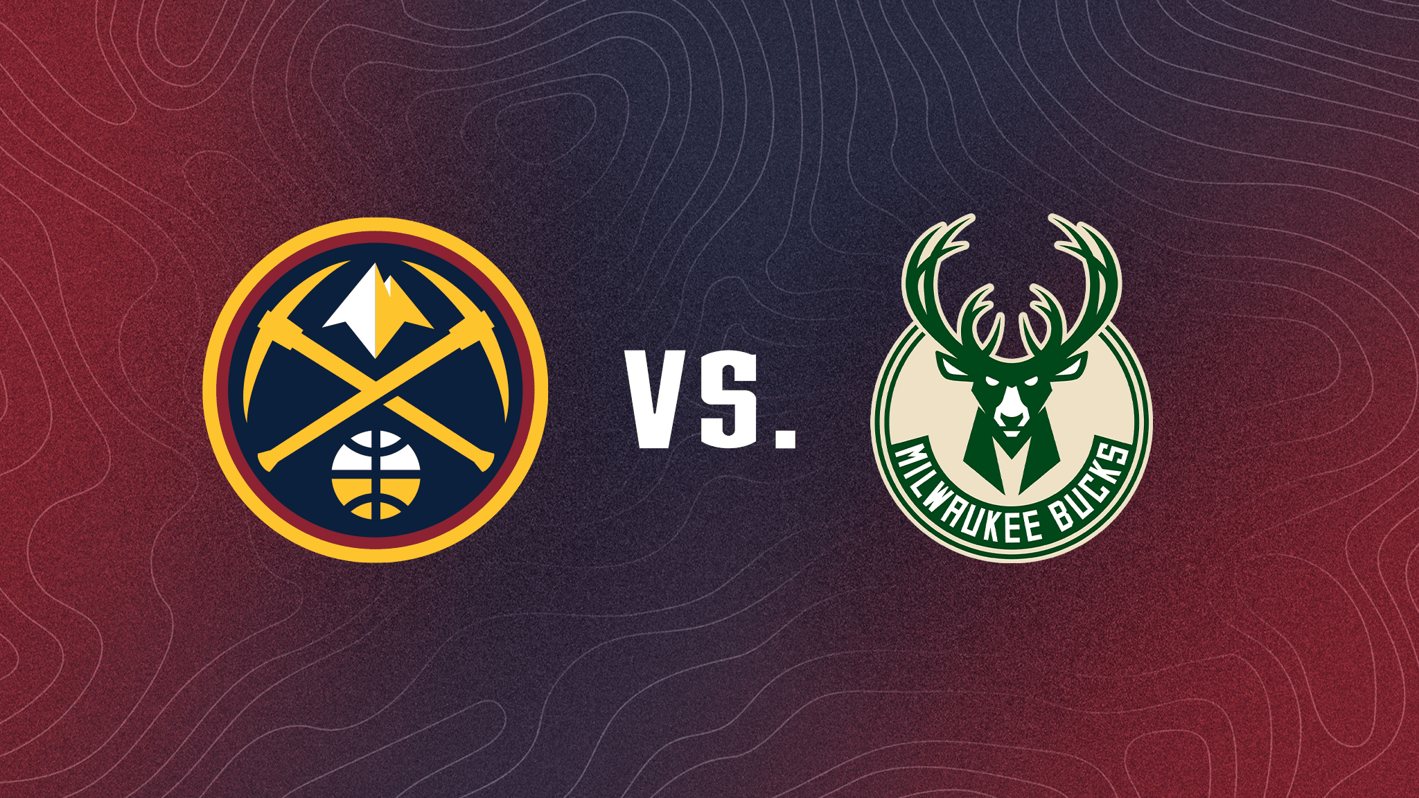 Denver Nuggets vs Milwaukee Bucks
